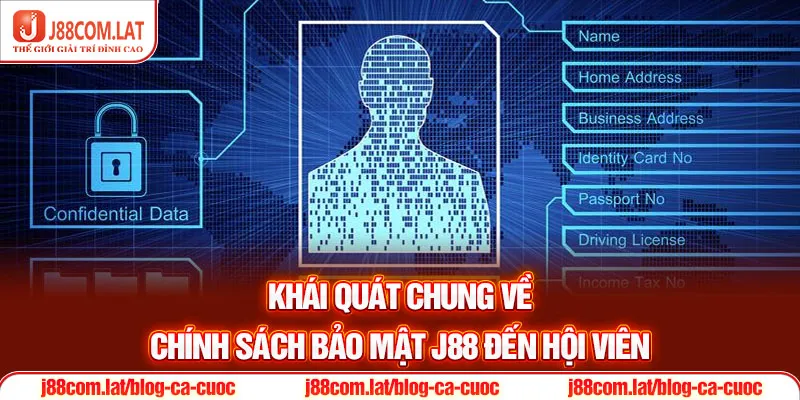 Khái quát chung về chính sách bảo mật J88 đến hội viên